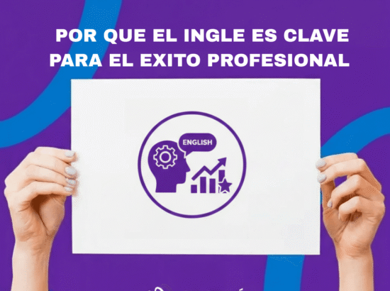 Porqué es clave estudiar inglés en este mundo actual.